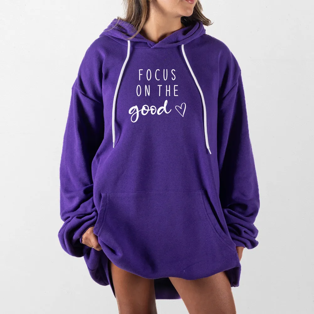 Focus on the Good Giant Hoodie