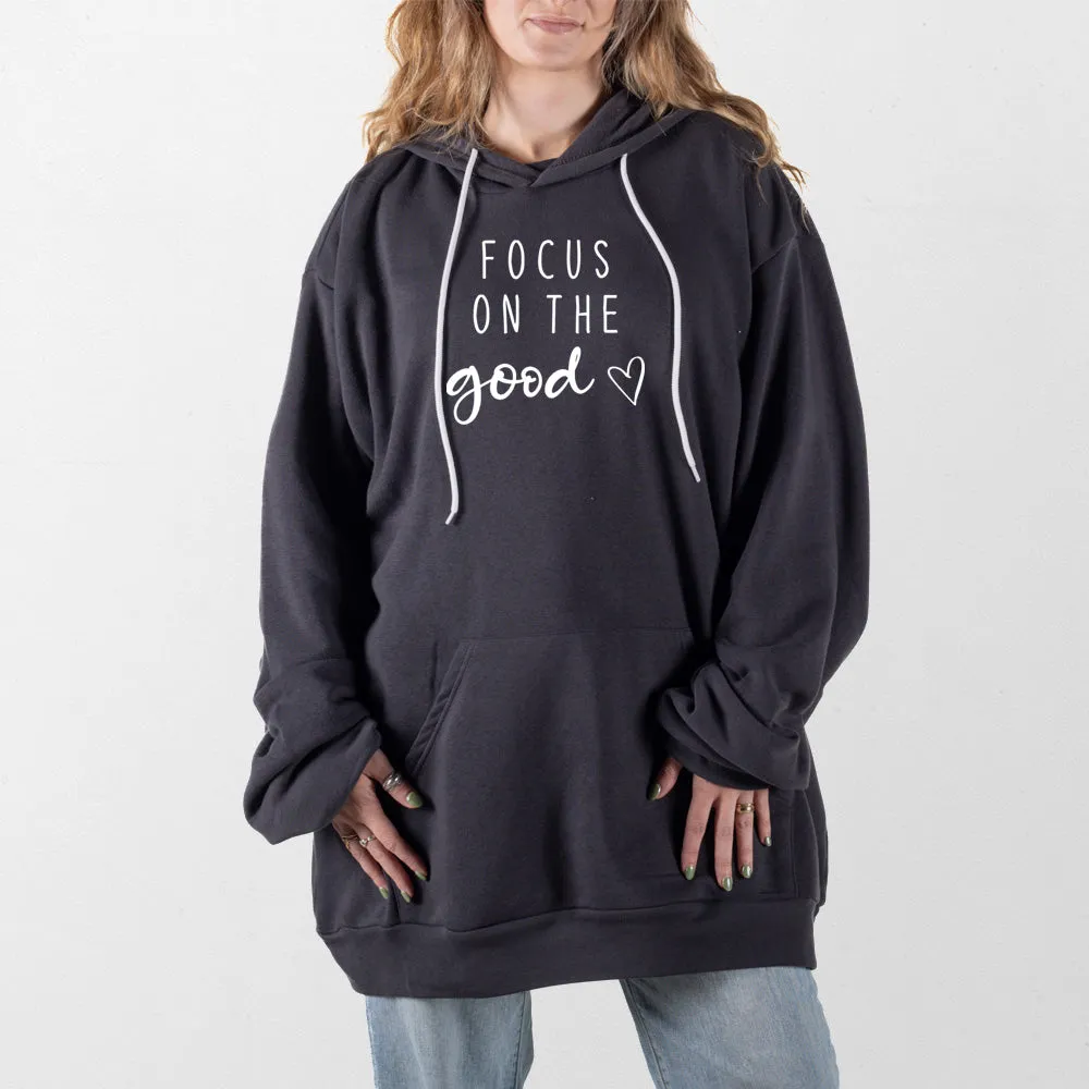 Focus on the Good Giant Hoodie