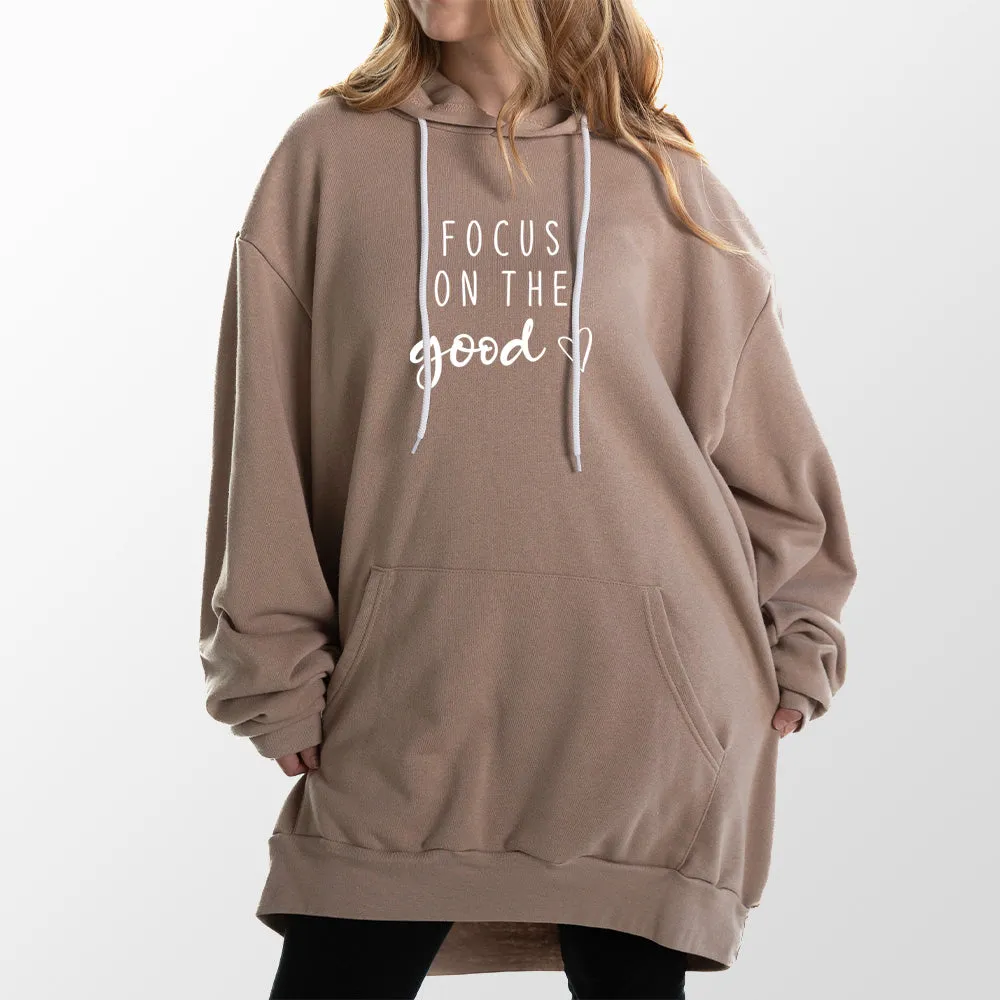 Focus on the Good Giant Hoodie