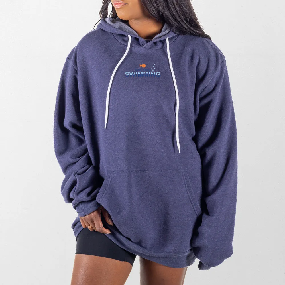 Just Keep Swimming Giant Hoodie