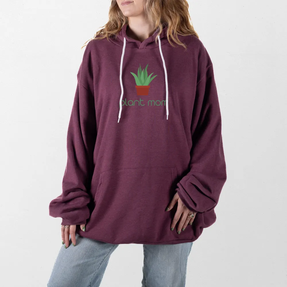 Plant Mom Giant Hoodie